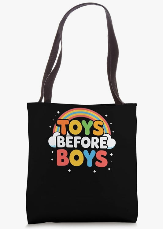 Toys Before Boys Tote Bag