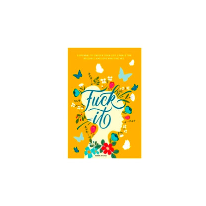 Fuck It: A Guided Self-Love and Gratitude Journal